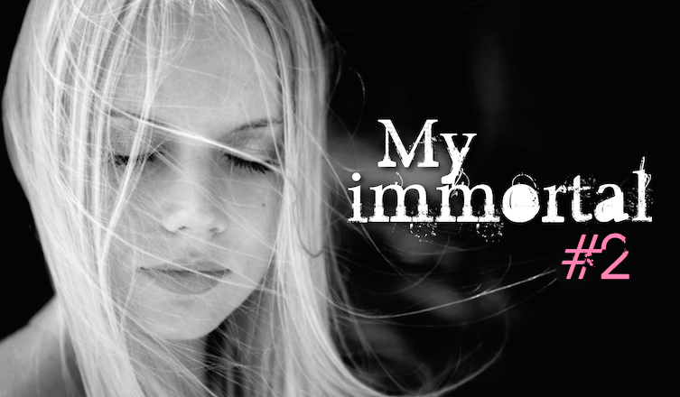My Immortal #2