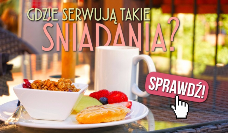 Czy wiesz gdzie serwują takie śniadania?