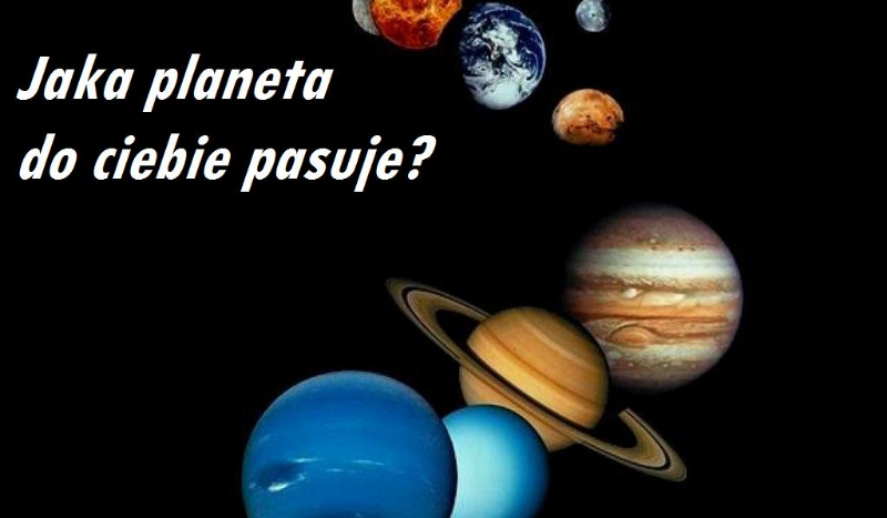 Jaka planeta do ciebie pasuje?