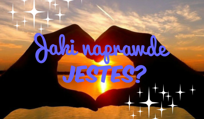 Kim tak naprawdę jesteś?