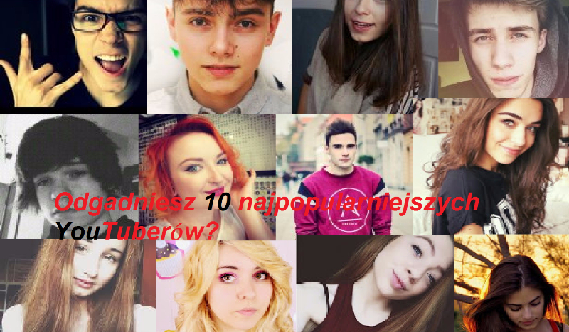 Odgadniesz 10 najpopularniejszych YouTuberów? #1