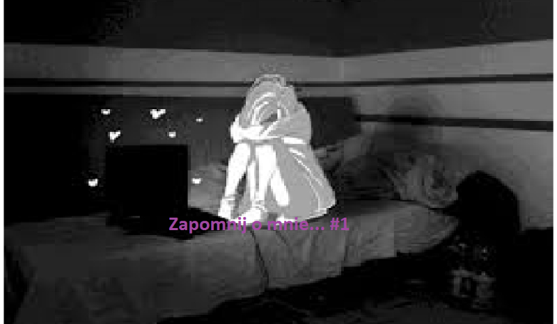 Zapomnij o mnie… #1
