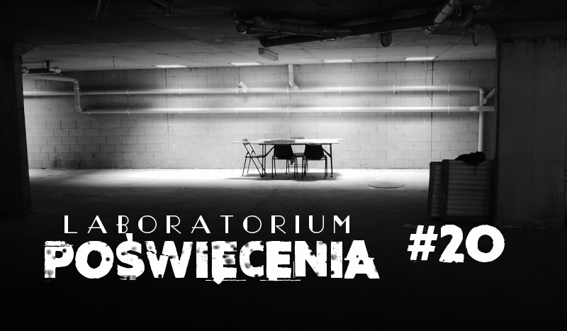 Laboratorium Poświęcenia cz. 20