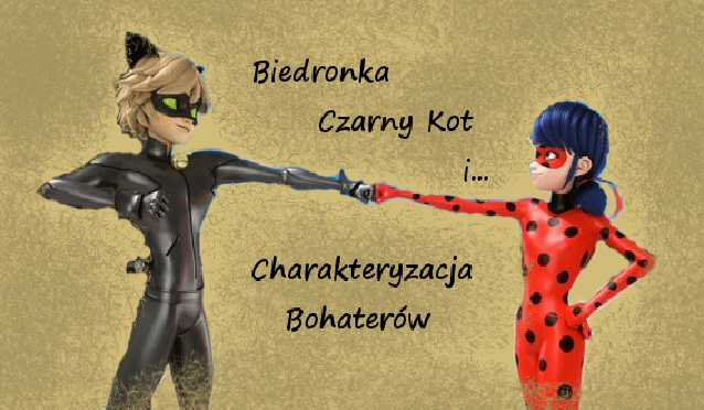 Biedronka, Czarny Kot i… ~ Charakteryzacja bohaterów
