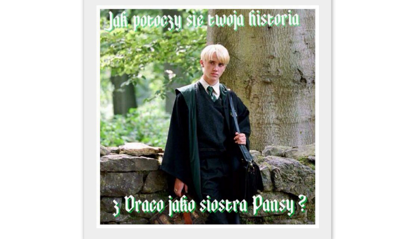 Jak potoczy się twoja historia z Draco jako siostra Pensy ?