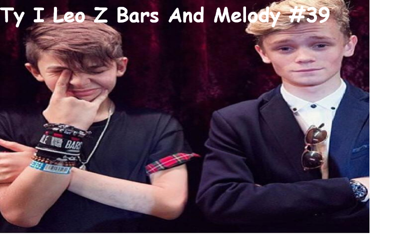 Ty I Leo Z Bars And Melody #39