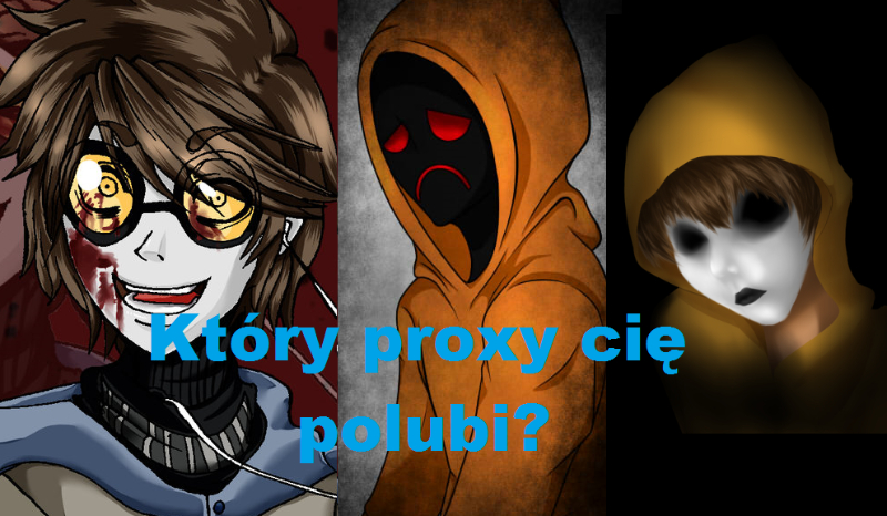 Który proxy cię polubi?