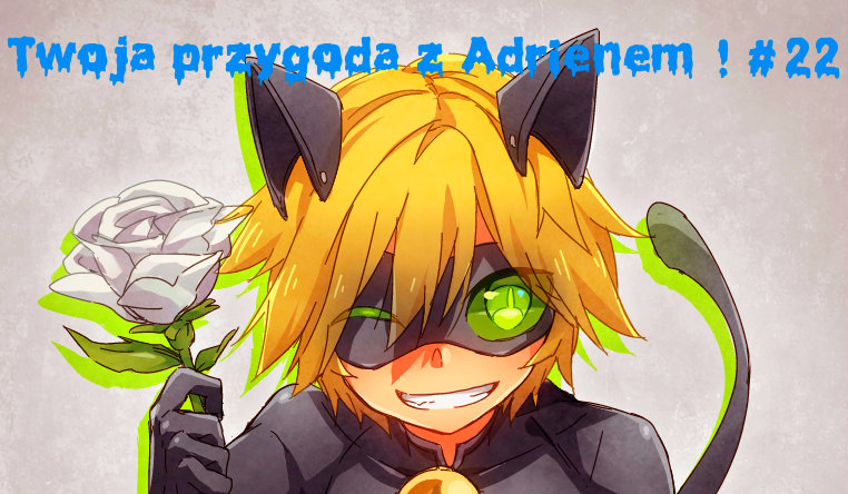 Twoja przygoda z Adrienem ! #22