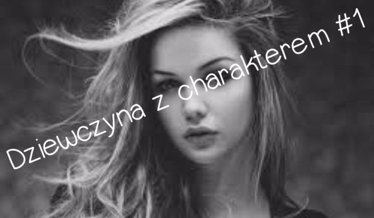 Dziewczyna z charakterem