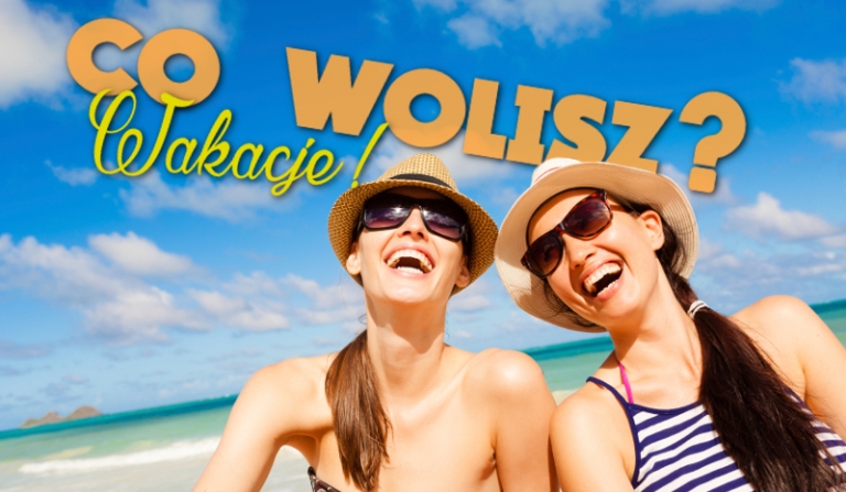 12 pytań z serii „Co wolisz” o wakacjach!