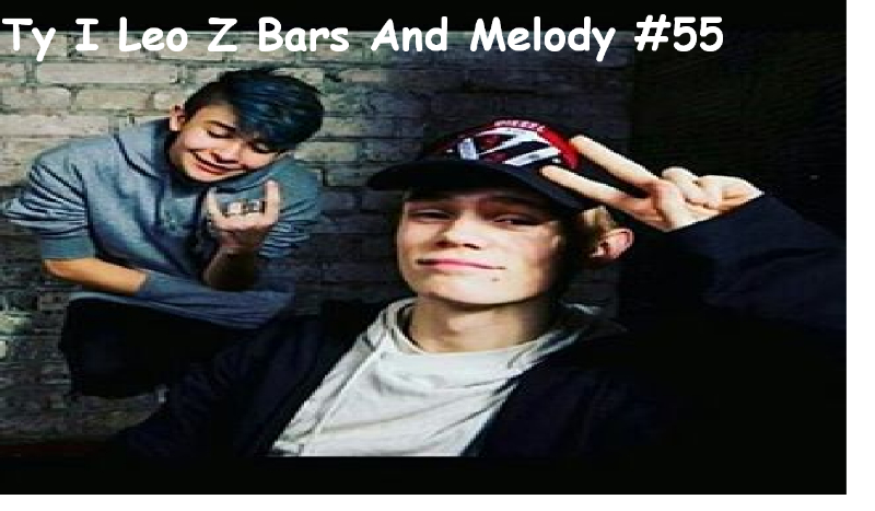 Ty I Leo Z Bars And Melody #55