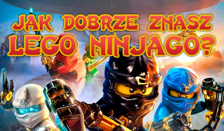 Jak dobrze znasz Lego Ninjago?