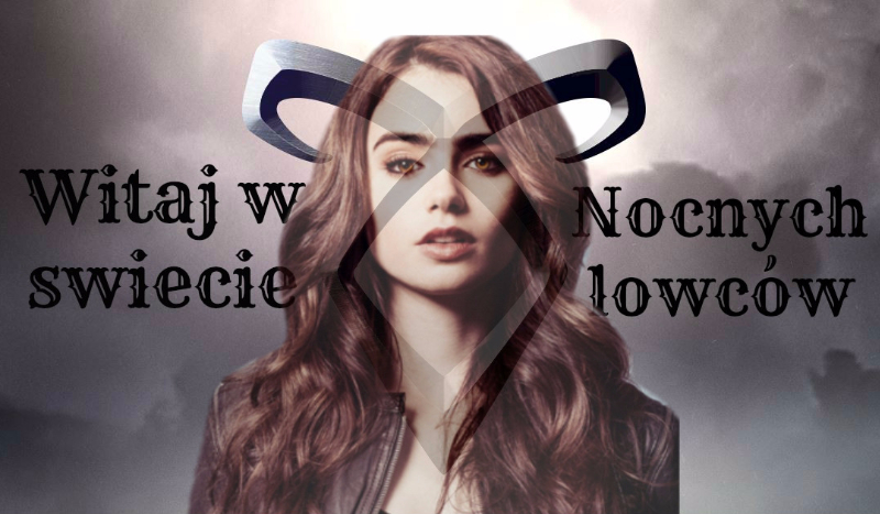 Witaj w świecie nocnych łowców #WPROWADZENIE