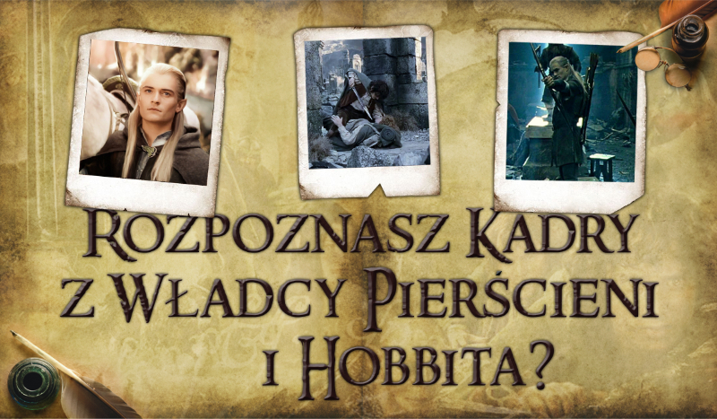 Czy rozpoznasz, z której części „Władcy Pierścieni” lub „Hobbita” pochodzi dany kadr?