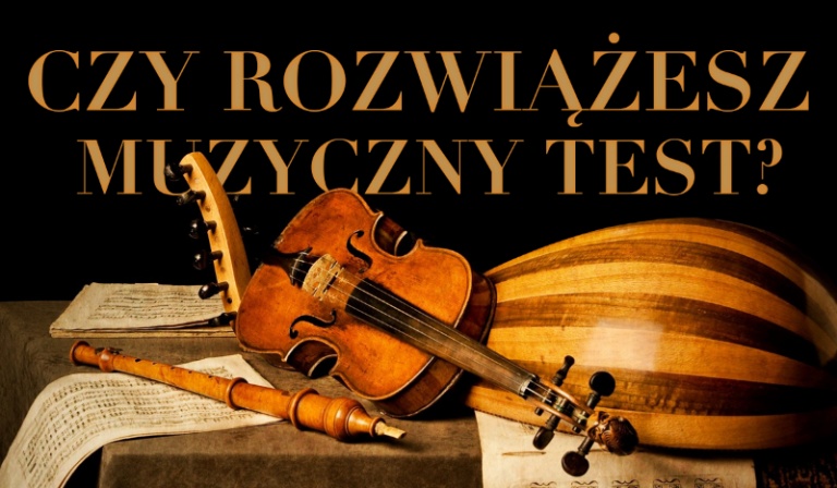Czy uda Ci się rozwiązać ten muzyczny test?
