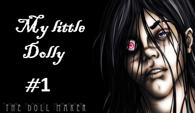 „My little Dolly” – Dollmaker #1