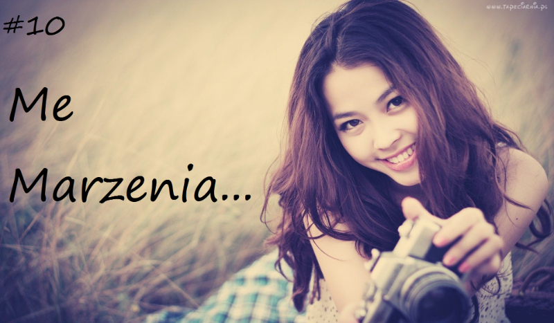 Me marzenia… #10
