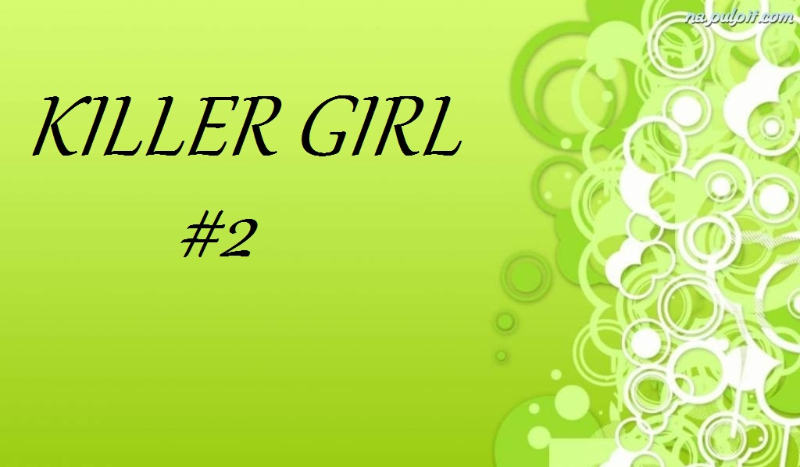 Killer Girl #2
