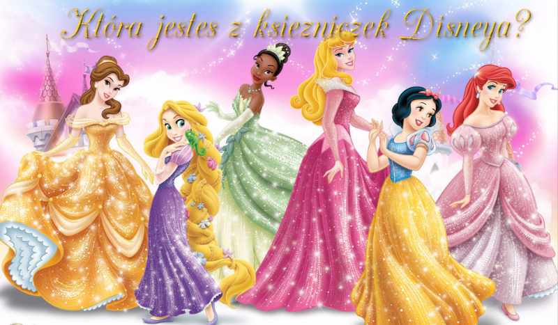 Którą jesteś z księżniczek Disneya?