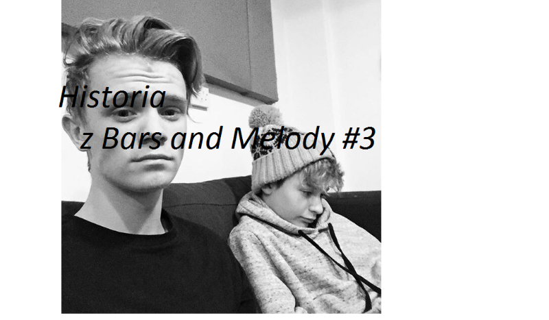 Historia z Bars and Melody #3