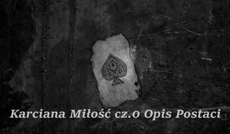 Karciana Miłość cz.0 Opis Postaci