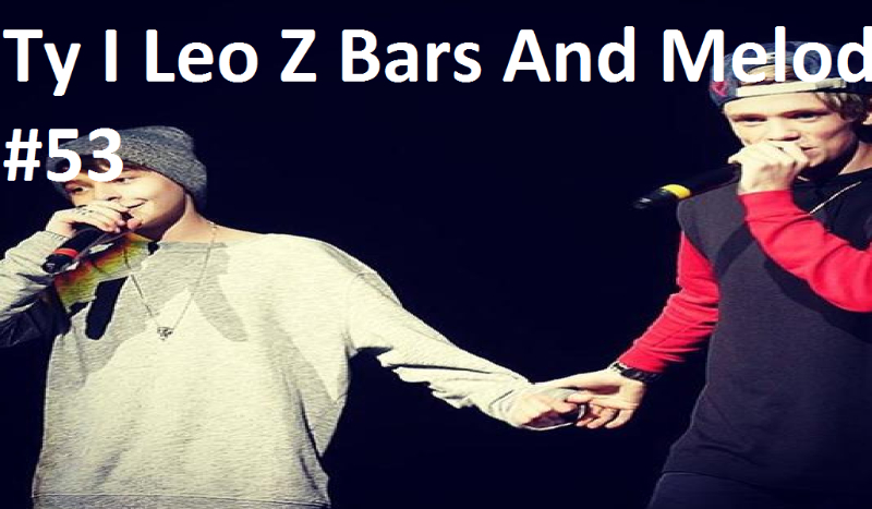 Ty I Leo Z Bars And Melody #53