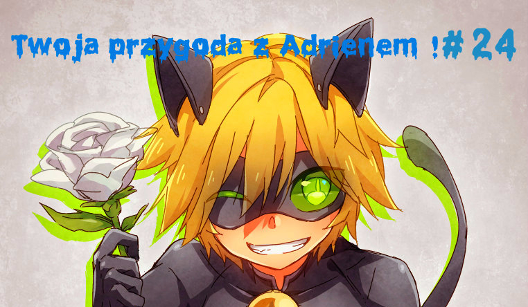 Twoja przygoda z Adrienem ! #24