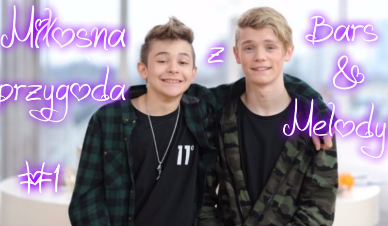 Miłosna przygoda z Bars and Melody! #1