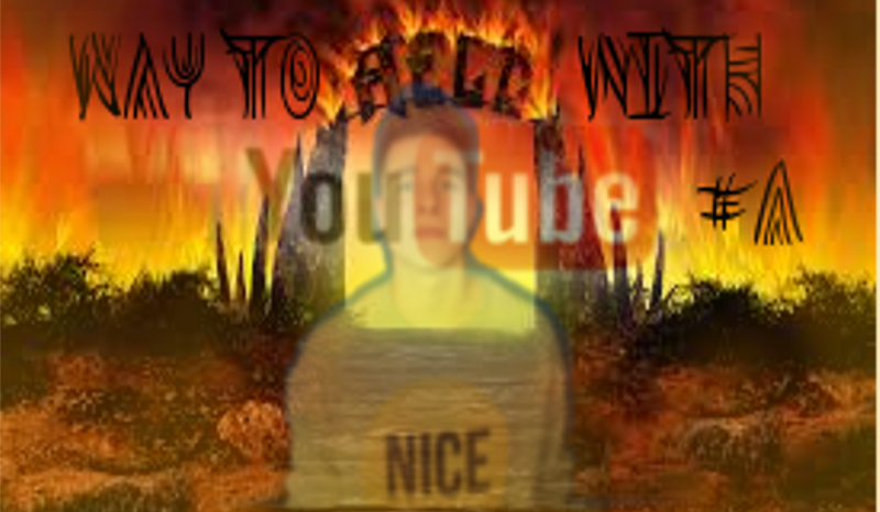 Way to Hell with YouTube #1