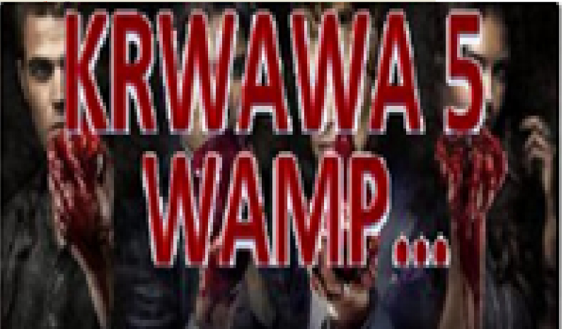 Krwawa 5 wamp…