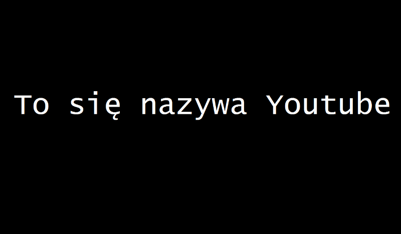 To się nazywa YouTube #1