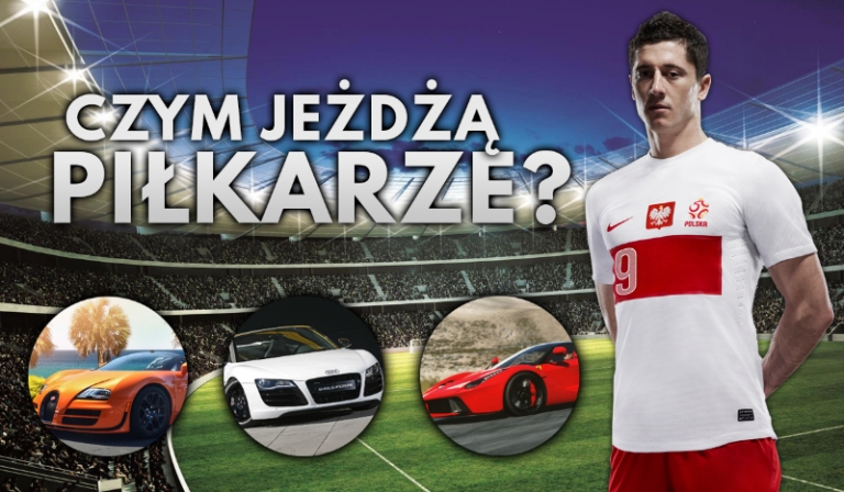 Czy dopasujesz piłkarzy do samochodów, którymi jeżdżą?