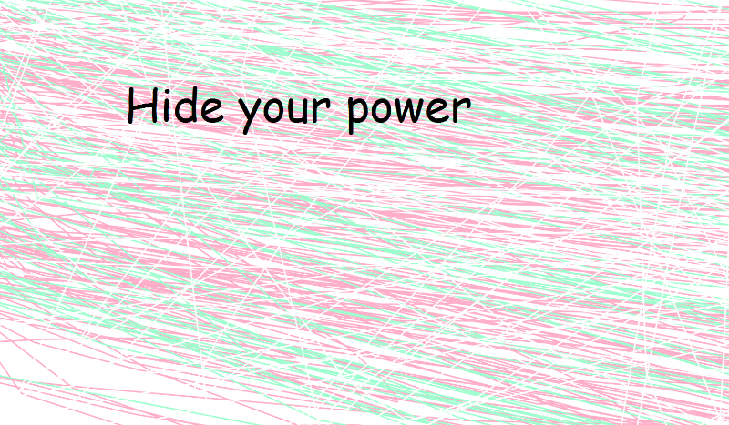 Hide your power #1