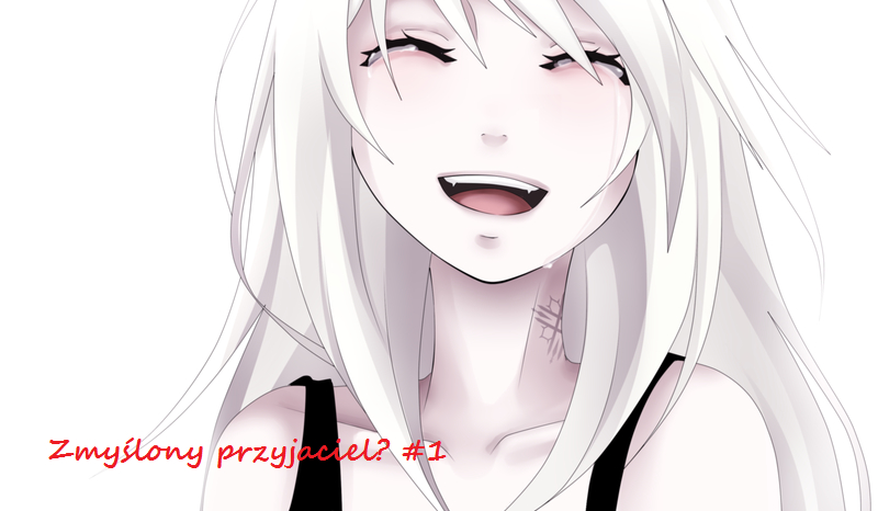 Zmyślony przyjaciel? #1