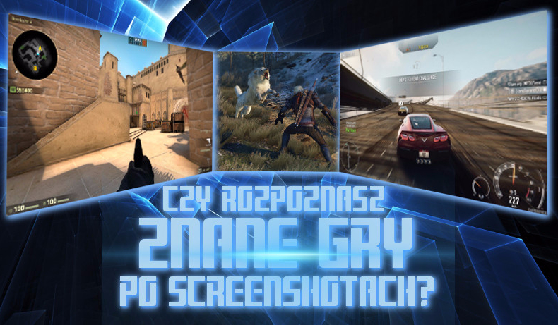 Czy rozpoznasz znane gry po screenshotach?