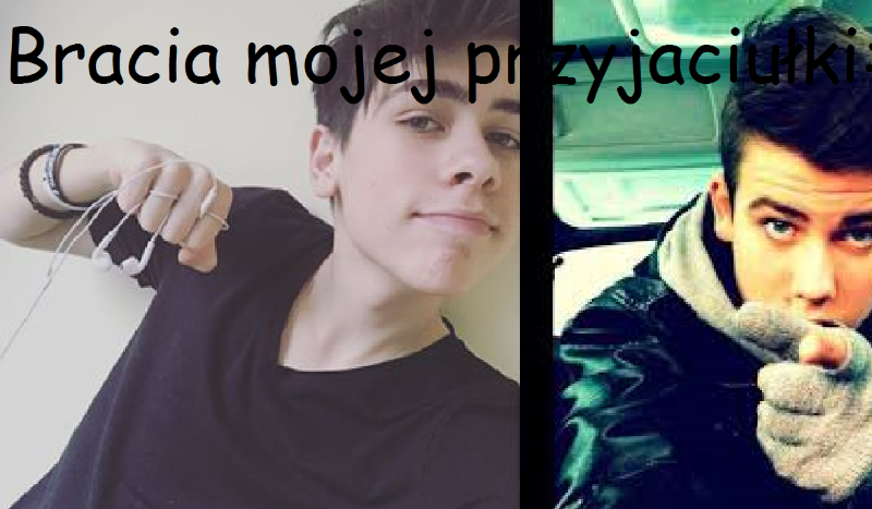 Bracia mojej przyjaciułki #4