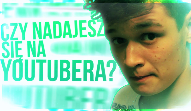 Czy nadajesz się na youtubera?