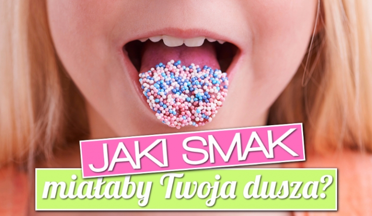 Jaki smak miałaby Twoja dusza, gdyby była jadalna?