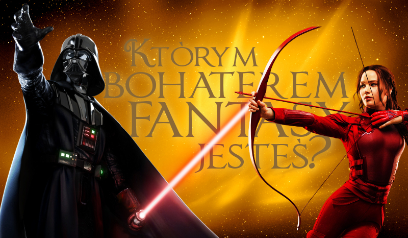 Którym bohaterem fantasy jesteś?