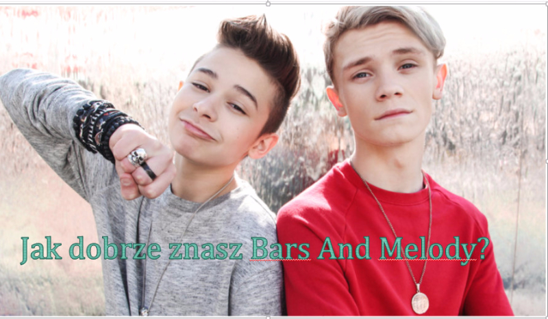 Co wiesz o Bars And Melody ?