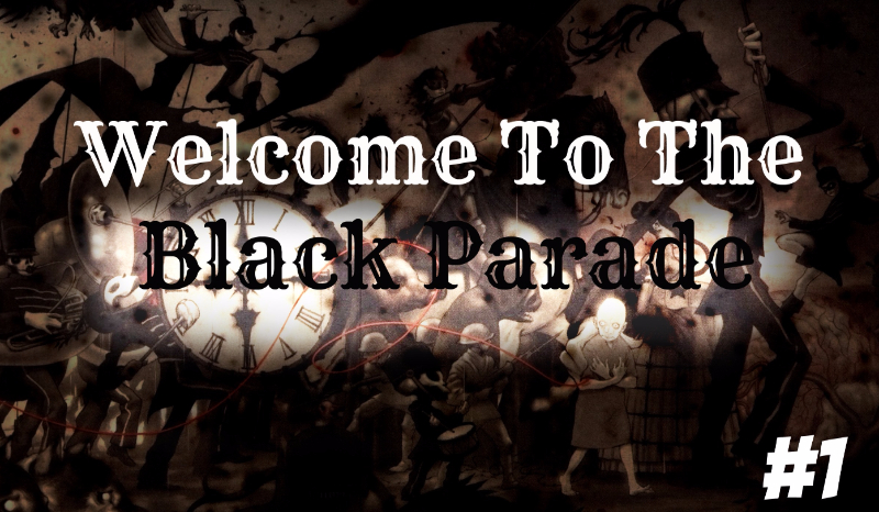 Welcome To The Black Parade #1