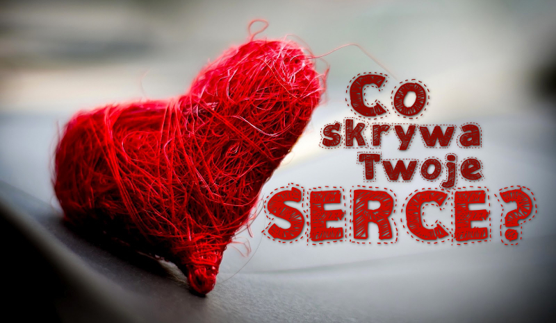 Co skrywa Twoje serce?