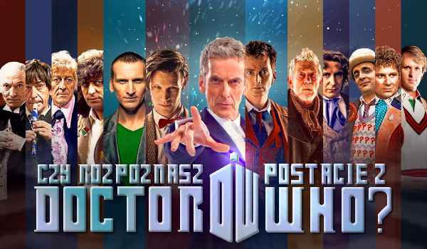 Czy rozpoznasz postacie z „New Doctor Who”?