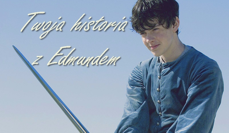 Twoja historia z Edmundem w Narnii #1 Wprowadzenie