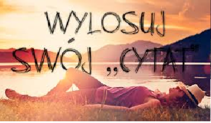 Wylosuj swój Cytat!