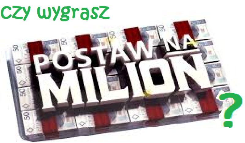 Czy wygrasz Postaw Na Milion?