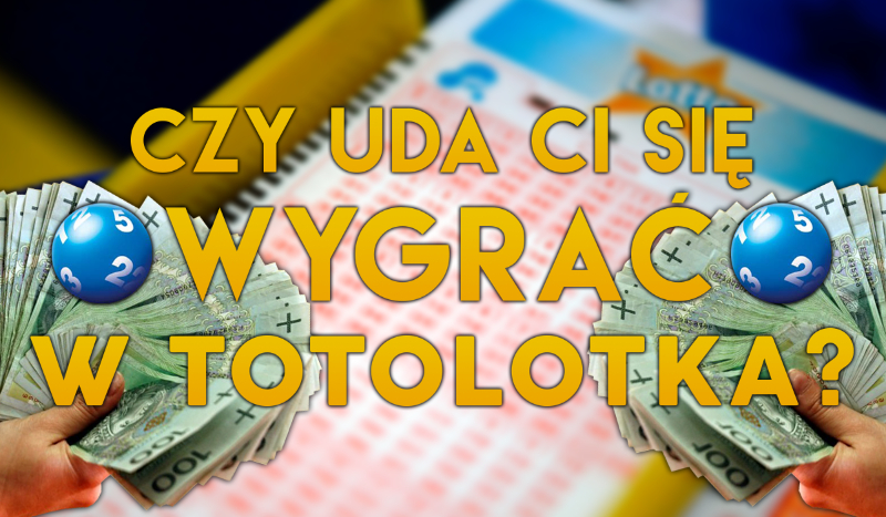 Czy uda Ci się wygrać w totolotka?
