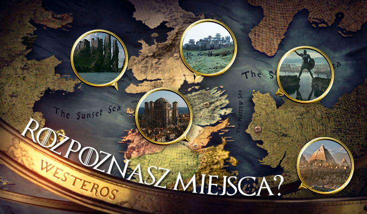 Jak dobrze znasz krainy, miasta i zamki z Gry o Tron?