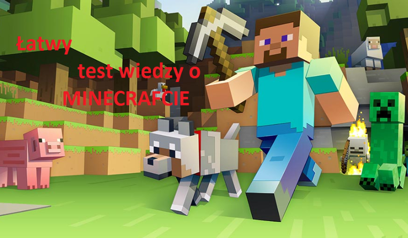 Łatwy test wiedzy o minecrafcie