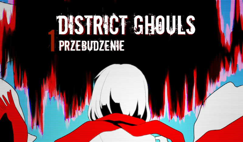 District Ghouls #1 – Przebudznie.